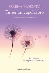 Title: Tu sei un capolavoro, Author: Serena Banzato