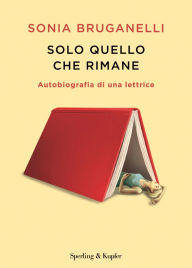 Title: Solo quello che rimane, Author: Sonia Bruganelli