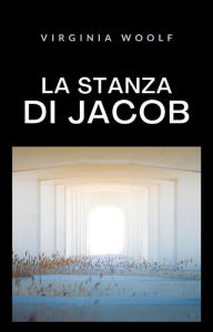 Title: La stanza di Jacob (tradotto), Author: Virginia Woolf