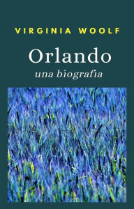 Title: Orlando, una biografia (tradotto), Author: Virginia Woolf