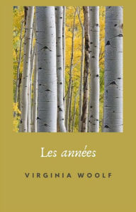 Title: Les années (traduit), Author: Virginia Woolf