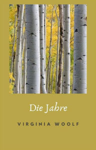Title: Die Jahre (übersetzt), Author: Virginia Woolf