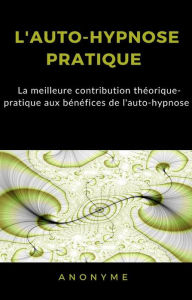 Title: L'auto-hypnose pratique (traduit), Author: anonyme