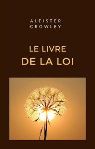 Title: Le livre de la loi (traduit), Author: Aleister Crowley