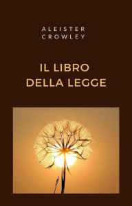 Title: Il libro della legge (tradotto), Author: Aleister Crowley