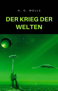 Title: Der Krieg der Welten (übersetzt), Author: H. G. Wells