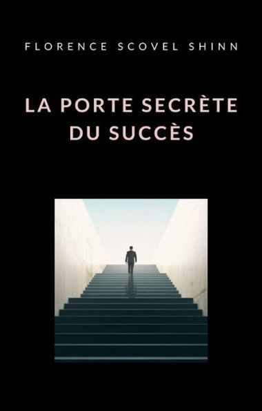 La porte secrète du succès (traduit)