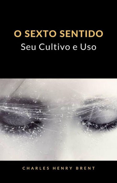 O Sexto Sentido: Seu Cultivo e Uso (tradizido)