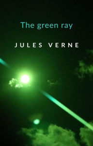 Title: The green ray (translated), Author: Jules Verne