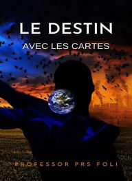 Title: Le destin avec les cartes (traduit), Author: PRS Professor Foli