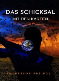 Title: Das Schicksal mit den Karten (übersetzt), Author: PRS Professor Foli