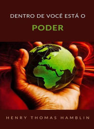 Title: Dentro de você está o poder (traduzido), Author: Henry Thomas Hamblin