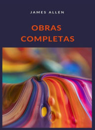 Title: Obras completas (traducido), Author: James Allen