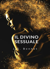 Title: Il divino sessuale (tradotto), Author: J.G. Bennet