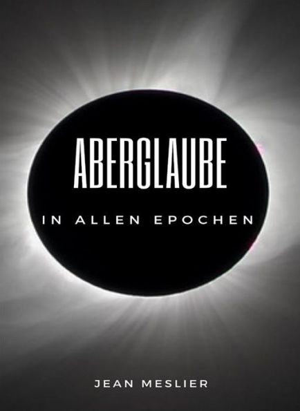 Aberglaube in allen Epochen (übersetzt)