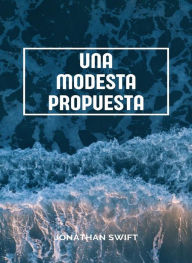 Title: Una modesta propuesta (traducido), Author: Jonathan Swift