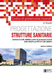 Title: Codice di prevenzione incendi. Progettazione STRUTTURE SANITARIE: Confronto tra d.m. 18/09/02 e Codice di prevenzione incendi (d.m. 18/10/19 con RTV V.11 d.m. 29/03/21), Author: Nicola Zoeddu