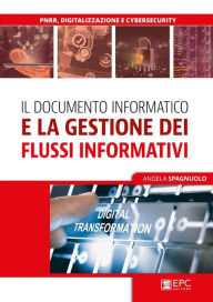 Title: Il documento informatico e la gestione dei flussi informativi e documentali, Author: Angela Spagnuolo