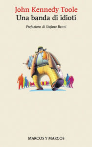 Title: Una banda di idioti, Author: John Kennedy Toole