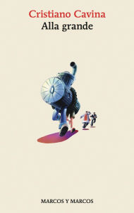 Title: Alla grande, Author: Cristiano Cavina