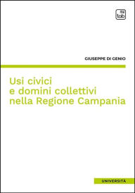 Title: Usi civici e domini collettivi nella Regione Campania, Author: Giuseppe Di Genio