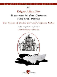 Title: Il sistema del dott. Catrame e del prof. Piuma, Author: Edgar Allan Poe