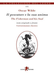 Title: Il pescatore e la sua anima, Author: Oscar Wilde
