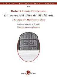 Title: La porta del Sire di Malétroit/The Sire de Malétroit's door, Author: Robert Louis Stevenson