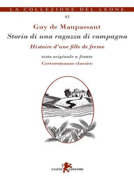 Title: Storia di una ragazza di campagna, Author: Guy de Maupassant