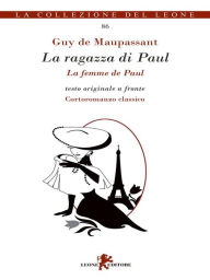 Title: La ragazza di Paul, Author: Guy de Maupassant