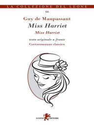 Title: Miss Harriet, Author: Guy de Maupassant