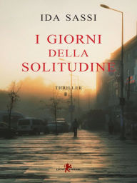 Title: I giorni della solitudine, Author: Ida Sassi