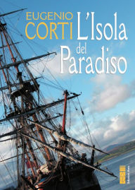 Title: L'isola del Paradiso: racconto per immagini, Author: Eugenio Corti