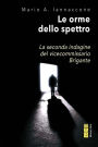 Le orme dello spettro: La seconda indagine del vicecommissario Brigante