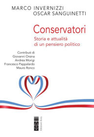 Title: Conservatori: Storia e attualità di un pensiero politico, Author: Marco Invernizzi