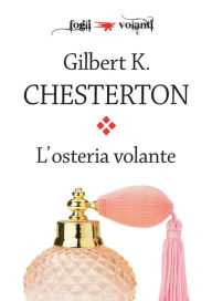 Title: L'osteria volante, Author: G. K. Chesterton