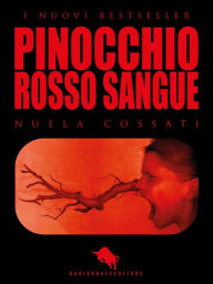 Title: PINOCCHIO Rosso Sangue, Author: Nuela Cossati