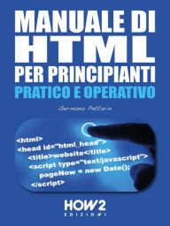 Title: Manuale di HTML per Principianti, Author: Germano Pettarin