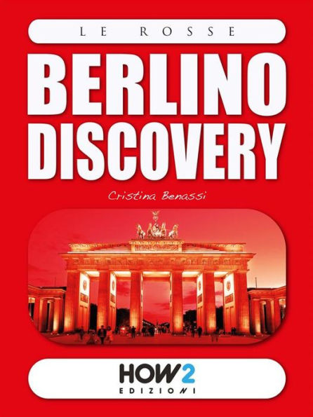 BERLINO Discovery: Guida Turistica