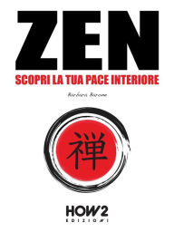 Title: ZEN: Scopri la tua Pace Interiore, Author: Barbara Barone