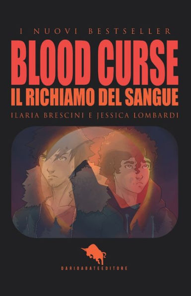 BLOOD CURSE: Il Richiamo del Sangue: Dal primo Premio Letterario Internazionale Dario Abate Editore