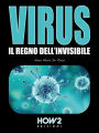 VIRUS: Il regno dell'invisibile