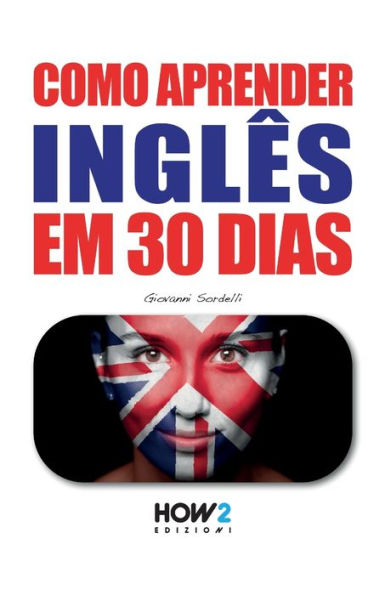 COMO APRENDER INGLÊS EM 30 DIAS