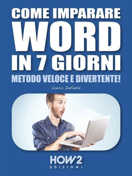 Come imparare WORD in 7 giorni: Metodo Veloce e Divertente!