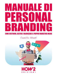 Title: Manuale di Personal Branding, Author: Camilla Stenti