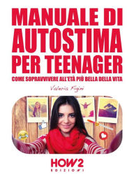 Title: Manuale di Autostima per teenager, Author: Valeria Figini