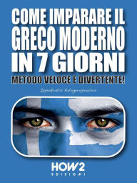 Title: Come Imparare il Greco Moderno in 7 Giorni: Metodo Veloce e Divertente!, Author: Ippokratis Kalogeropoulos