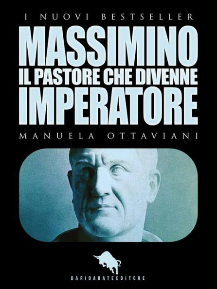 MASSIMINO, il pastore che divenne imperatore