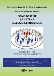 Title: Come gestire la catena della distribuzione, Author: Ivan Capecchi