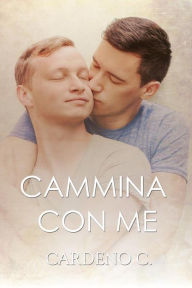 Title: Cammina con me, Author: Cardeno C